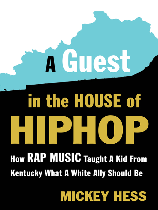 Title details for A Guest in the House of Hip-Hop by Mickey Hess - Wait list